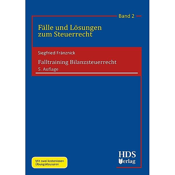 Falltraining Bilanzsteuerrecht, Siegfried Fränznick