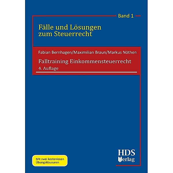 Falltraining Einkommensteuerrecht, Fabian Bernhagen, Maximilian Braun, Markus Nöthen