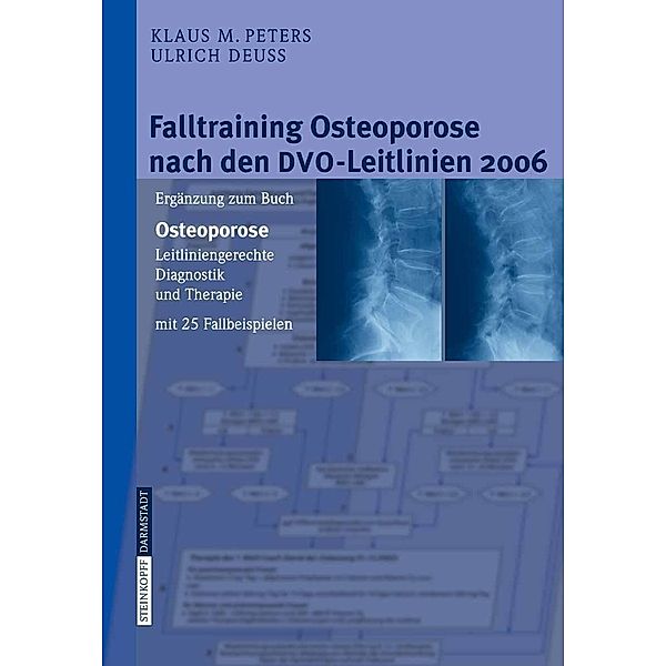 Falltraining Osteoporose nach den DVO-Leitlinien 2006, Klaus M. Peters, Ulrich Deuß