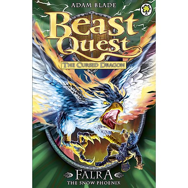 Falra the Snow Phoenix / Beast Quest Bd.82, Adam Blade