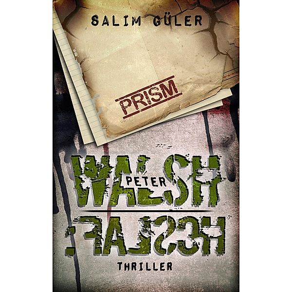 FALSCH / Peter Walsh Bd.2, Salim Güler