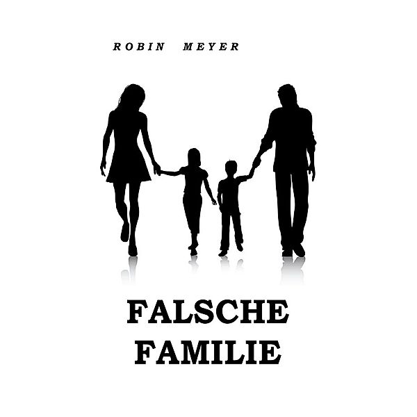 Falsche Familie, Robin Meyer