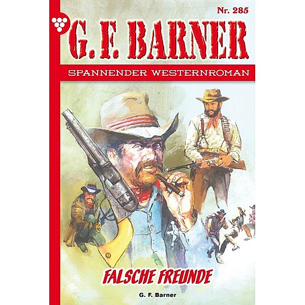 Falsche Freunde / G.F. Barner Bd.285, G. F. Barner