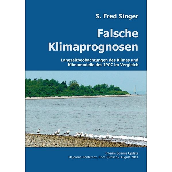 Falsche Klimaprognosen, S. Fred Singer