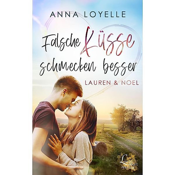 Falsche Küsse schmecken besser, Anna Loyelle