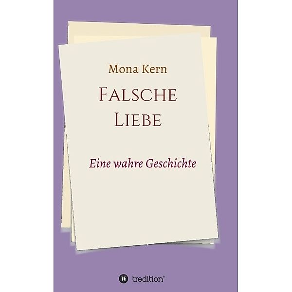 Falsche Liebe, Mona Kern