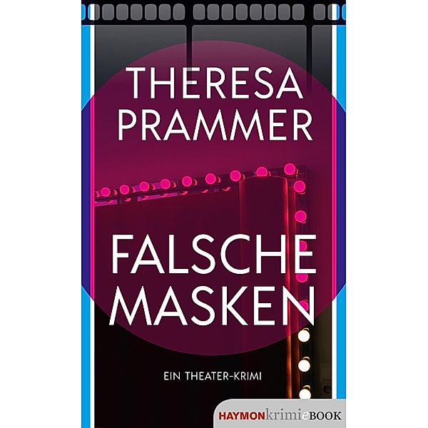 Falsche Masken / Lorenz und Brehm Bd.3, Theresa Prammer