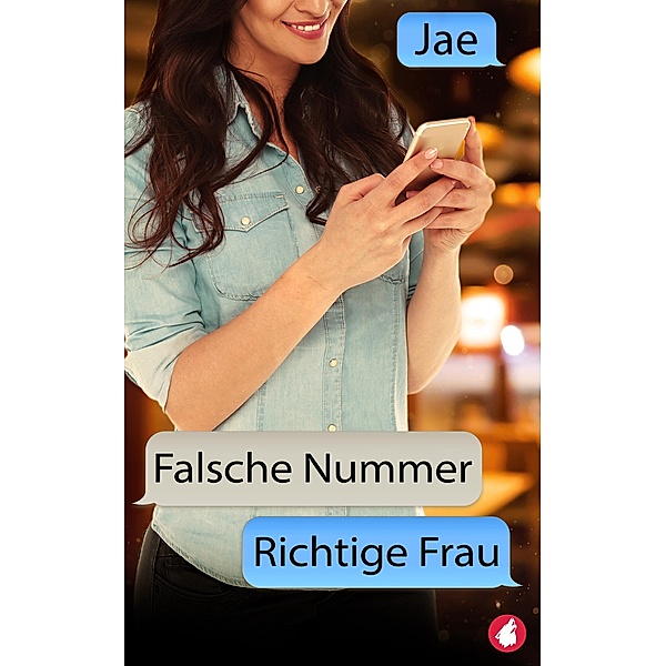 Falsche Nummer, richtige Frau / Unverhofft verliebt Bd.3, Jae