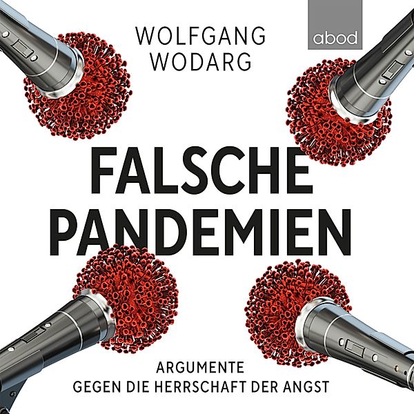 Falsche Pandemien, Wolfgang Wodarg