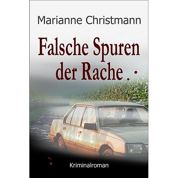 Falsche Spuren der Rache, Marianne Christmann