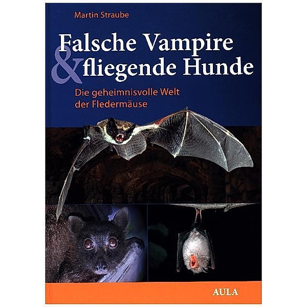 Falsche Vampire, fliegende Hunde, Martin Straube