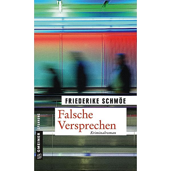 Falsche Versprechen / Kea Laverde Bd.8, Friederike Schmöe