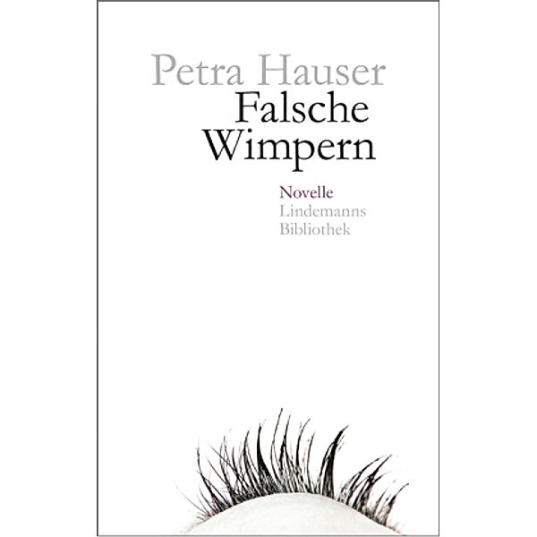 Falsche Wimpern, Petra Hauser