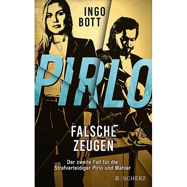Falsche Zeugen / Strafverteidiger Pirlo Bd.2, Ingo Bott