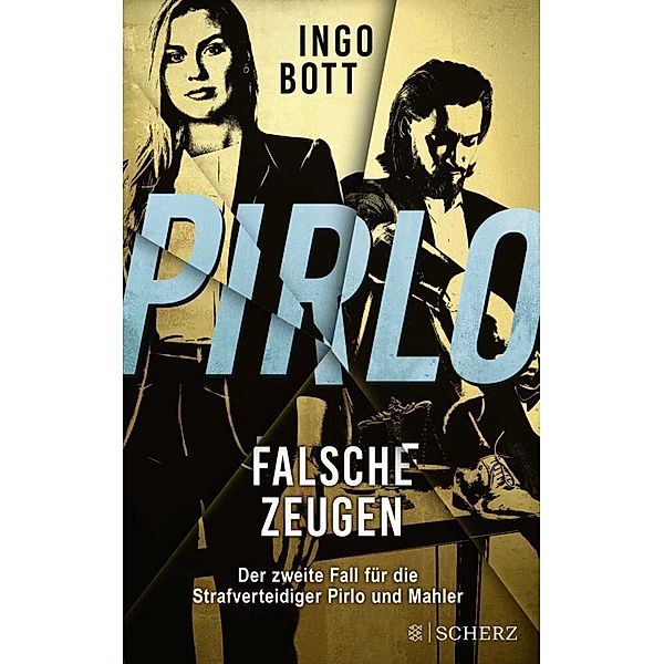 Falsche Zeugen / Strafverteidiger Pirlo Bd.2, Ingo Bott