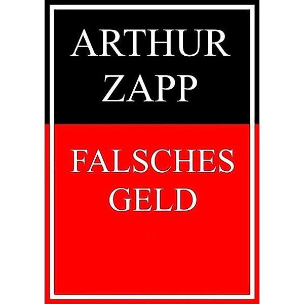Falsches Geld, Arthur Zapp