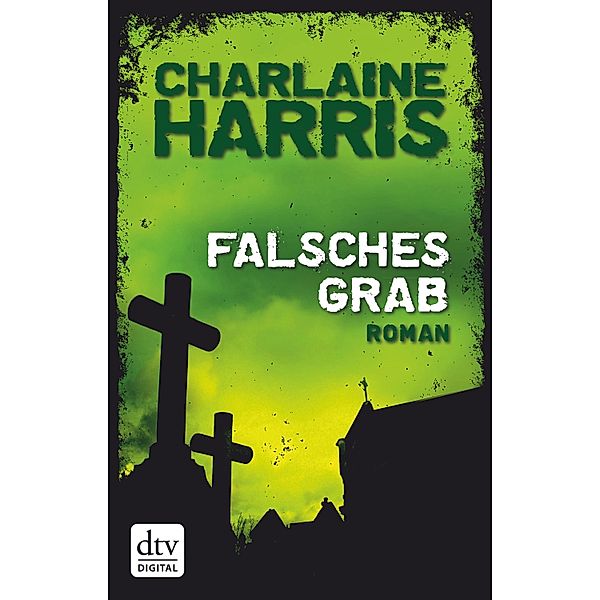 Falsches Grab / Harper Connelly Bd.2, Charlaine Harris