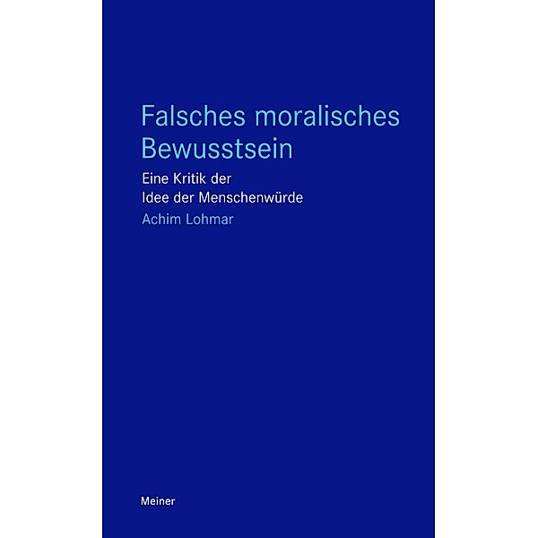Falsches moralisches Bewusstsein / Blaue Reihe, Achim Lohmar