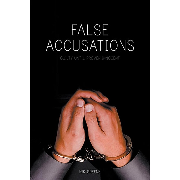 False Accusations / SBPRA, Nik Greene Nik Greene