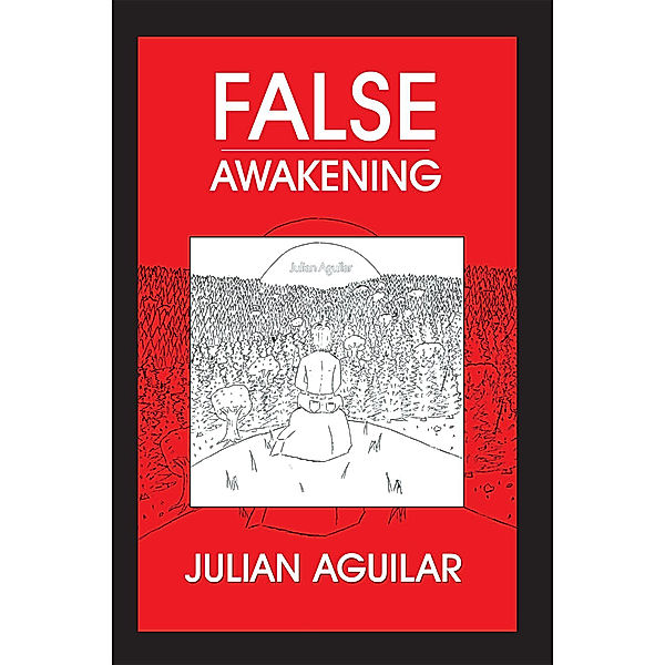 False Awakening, Julian Aguilar