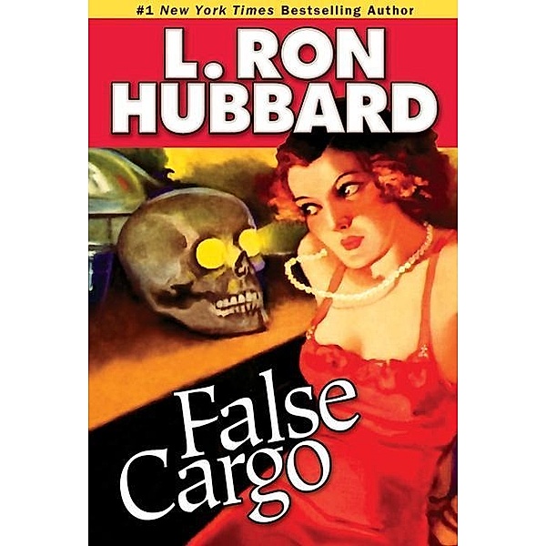 False Cargo / Mystery & Suspense Short Stories Collection, L. Ron Hubbard