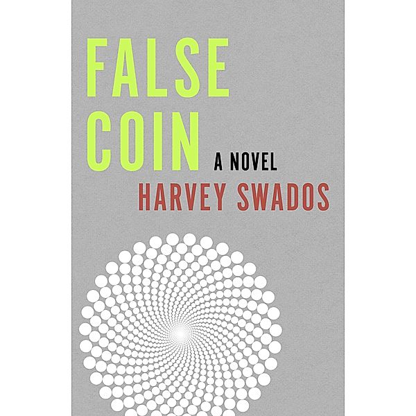 False Coin, Harvey Swados