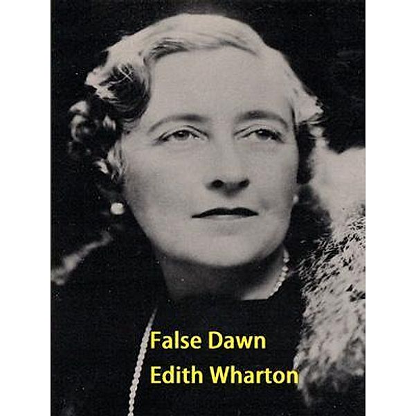 False Dawn / Vintage Books, Edith Wharton