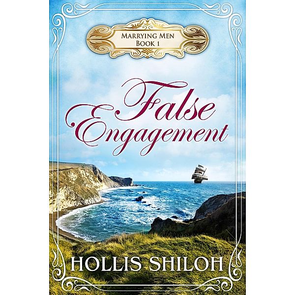 False Engagement (Marrying Men, #1), Hollis Shiloh