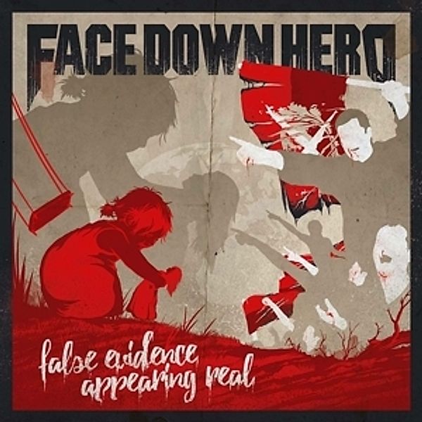 False Evidence Appearing (Vinyl), Face Down Hero