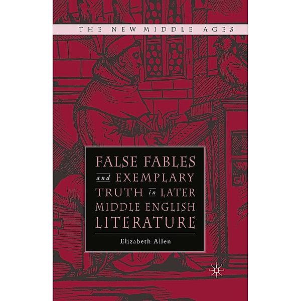 False Fables and Exemplary Truth / The New Middle Ages, E. Allen
