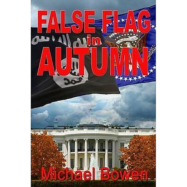 False Flag in Autumn / Josie Kendall Washington Crime Stories Bd.2, Michael Anthony Bowen