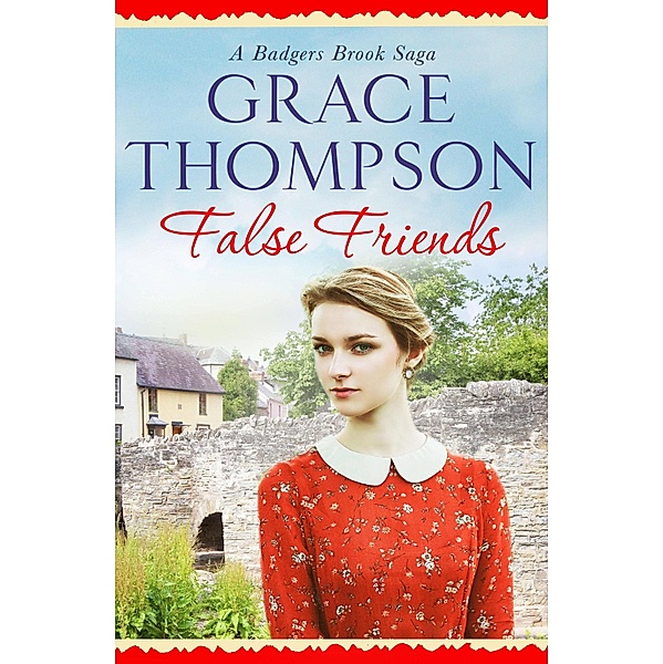 False Friends / A Badgers Brook Saga Bd.5, Grace Thompson