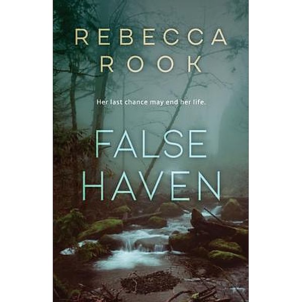 False Haven, Rebecca Rook