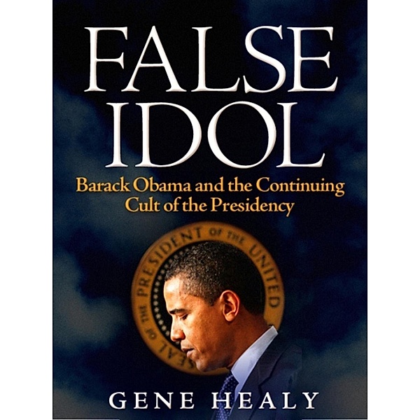 False Idol, Gene Healy