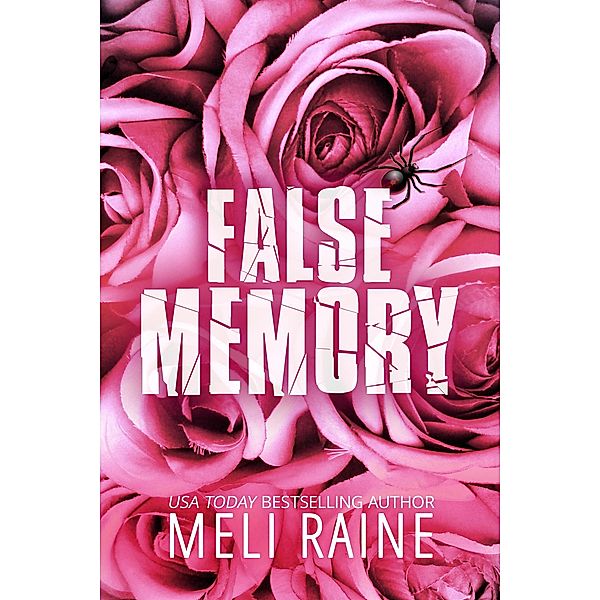 False Memory / False, Meli Raine