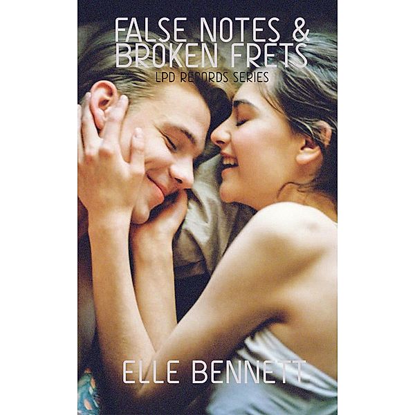 False Notes & Broken Frets (LPD Records #3) / LPD Records, Elle Bennett