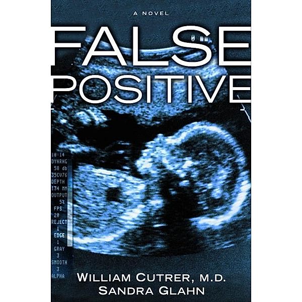False Positive, William Cutrer, Sandra Glahn