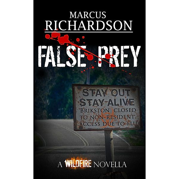 False Prey (The Wildfire Saga, #1.5) / The Wildfire Saga, Marcus Richardson