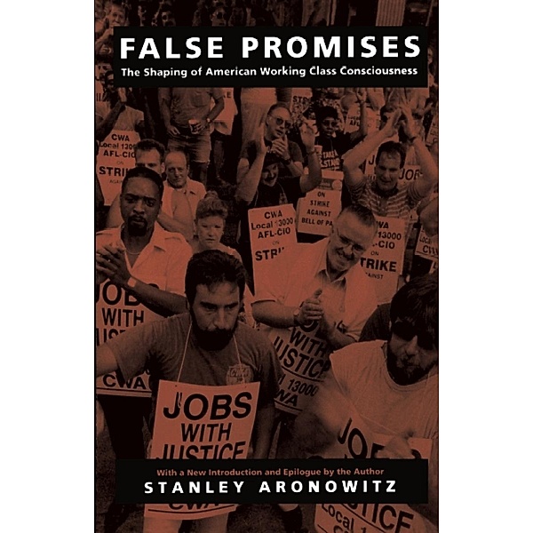 False Promises, Aronowitz Stanley Aronowitz