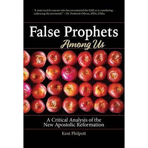 False Prophets Among Us, Kent A. Philpott
