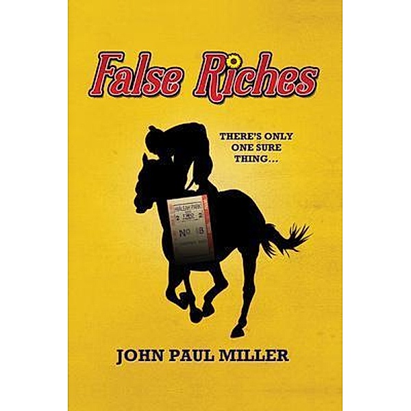 False Riches, John Paul Miller