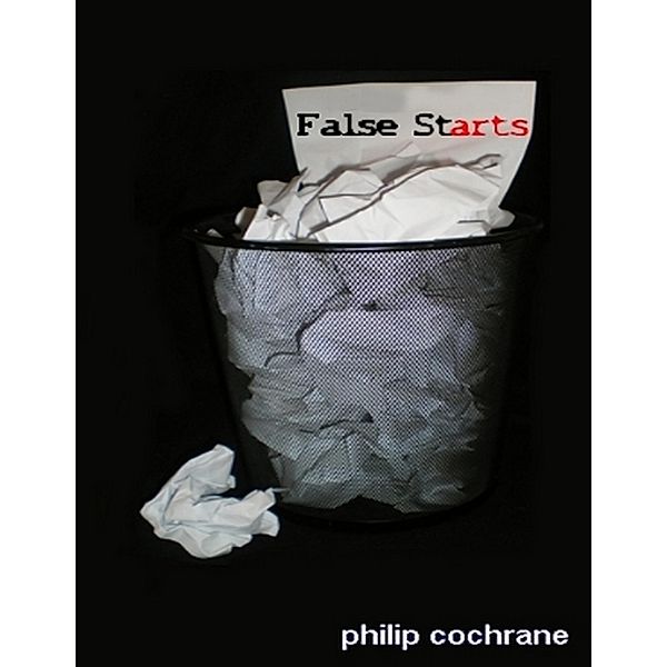 False Starts, Philip Cochrane