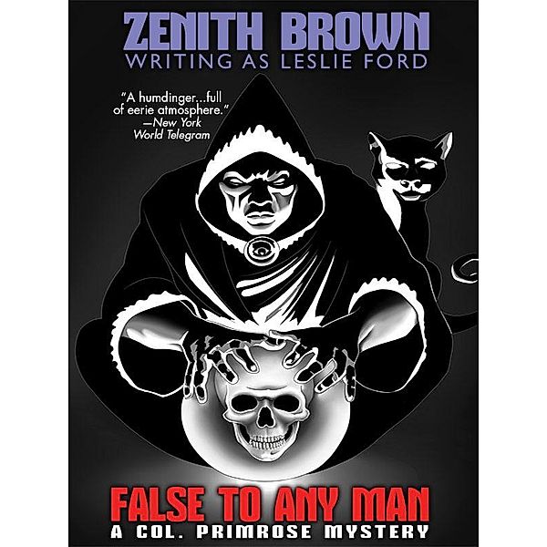 False to Any Man / Colonel Primrose and Mrs. Latham, Leslie Ford, Zenith Brown