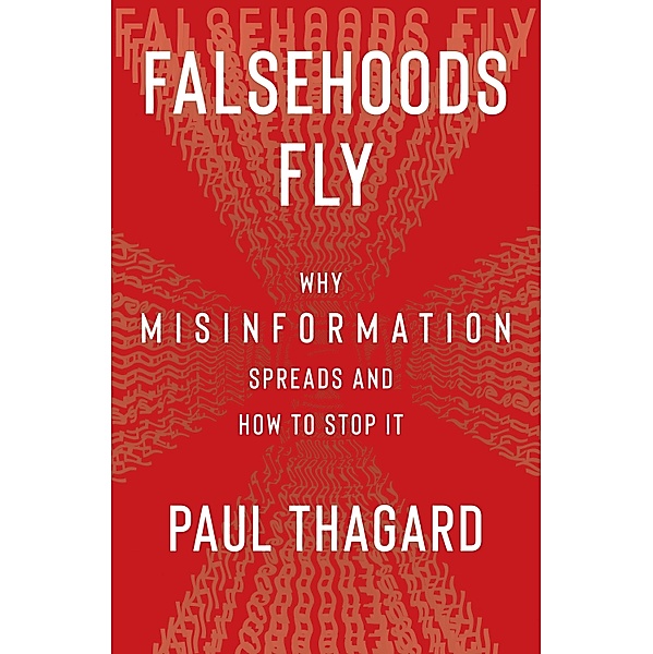 Falsehoods Fly, Paul Thagard