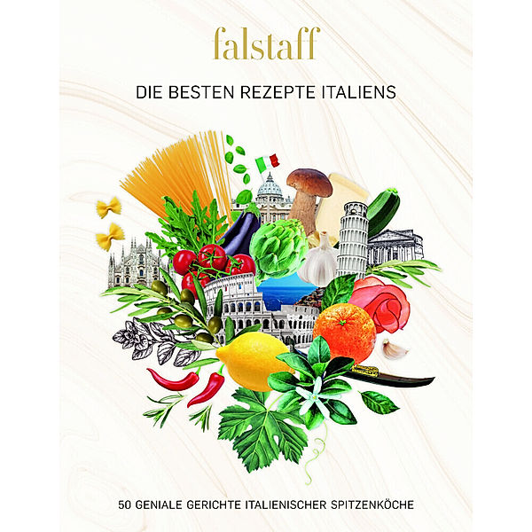 Falstaff DIE BESTEN REZEPTE ITALIENS