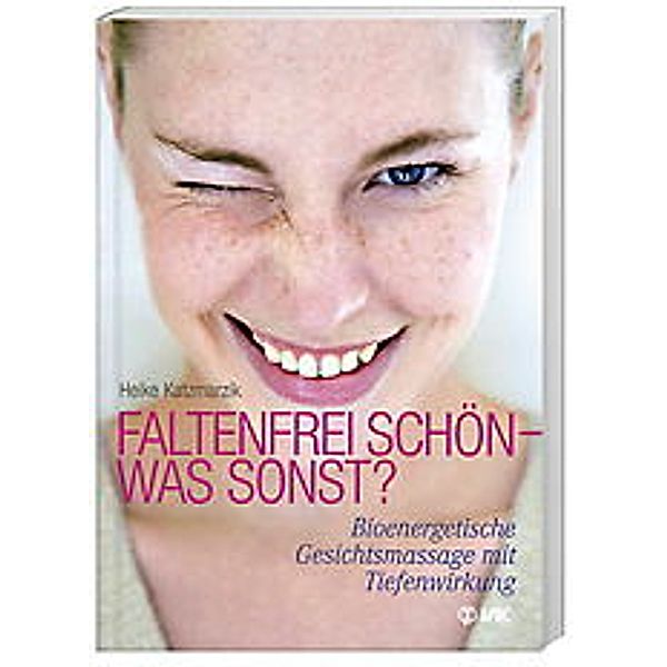 Faltenfrei schön - was sonst?, Heike Katzmarzik