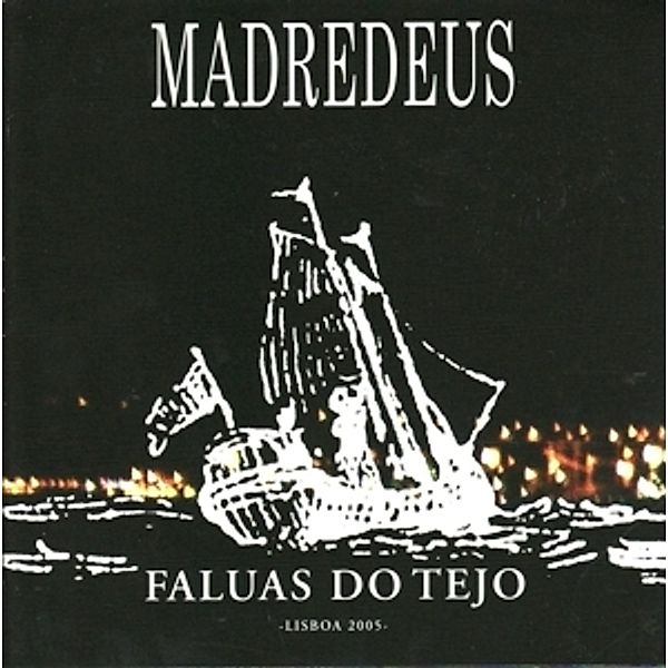 Faluas Do Tejo, Madredeus