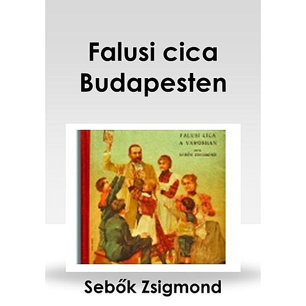 Falusi cica Budapesten, Zsigmond Sebok