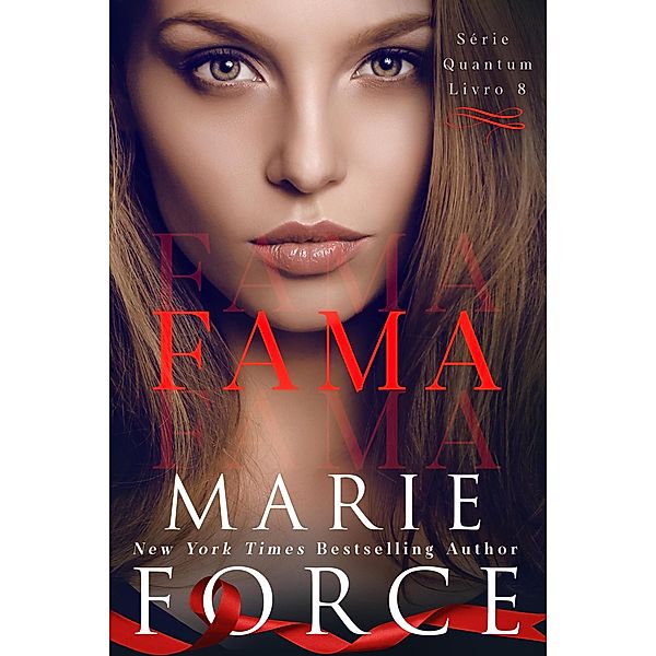 Fama (Série Quantum, #8) / Série Quantum, Marie Force