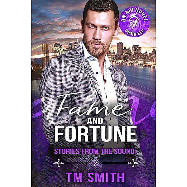 Fame and Fortune (Stories from the Sound, #2) / Stories from the Sound, TM Smith